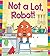 Not a Lot, Robot!