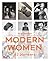 Modern Women: 52 Pioneers