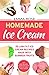 Homemade Ice Book: 25 Low Fat Ice Cream Recipes Made With Summer Fruits