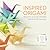Inspired Origami: Projects to Calm the Mind and Soothe the Soul