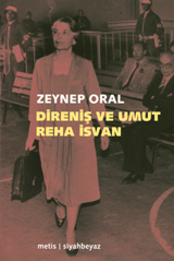 Direniş ve Umut: Reha İsvan