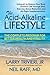 The Acid Alkaline Lifestyle by Larry Trivieri Jr.