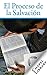 El Proceso de la Salvación by Charles Haddon Spurgeon