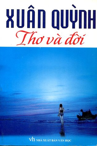 Xuân Quỳnh - Thơ và đời (Paperback)