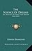The Science Of Dreams: An Analysis Of What You Dream And Why