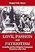 Love, Passion and Patriotism: Sexuality and the Philippine Propaganda Movement, 1882-1892