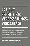 123 gute Beispiele für Verbesserungsvorschläge (German Edition)