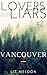 Vancouver (Lovers and Liars #2)