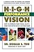High Performance Vision: How to Improve Your Visual Acuity, Hone Your Motor Skills and Up Your Game