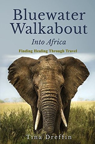 Bluewater Walkabout: Into Africa (Kindle Edition)