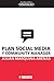 Plan social media y community manager (EL PROFESIONAL DE LA INFORMACIÓN nº 12) (Spanish Edition)