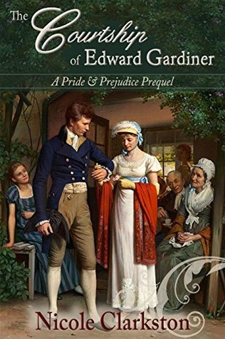 The Courtship of Edward Gardiner: A Pride & Prejudice Prequel (Kindle Edition)