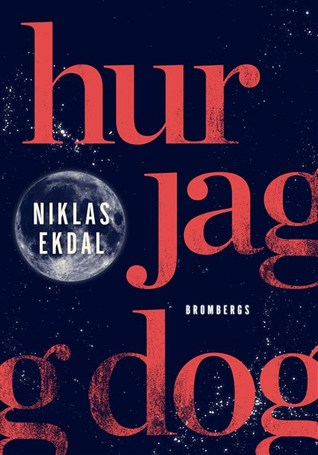 Hur jag dog - och fick klart för mig hur allt hänger ihop