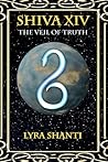 The Veil of Truth by Lyra Shanti