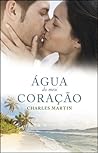 Água do meu Coração by Charles Martin