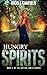 Hungry Spirits: Book 2 of t...