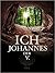 Ich, Johannes der V. (Johannes, #1)