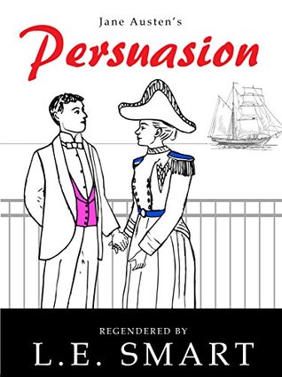 Persuasion - Regendered (Kindle Edition)