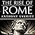 The Rise of Rome: The Making of the World's Greatest Empire