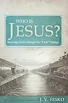 Who Is Jesus?: Kn...