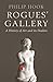 Rogues' Gallery: A History of Art and its Dealers
