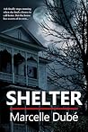 Shelter by Marcelle Dube Shelter by Marcelle Dube