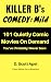 Killer B's Comedy: Mild: 10...