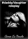 #Daddy/Daughter Roleplay