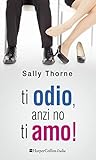 Ti odio, anzi no, ti amo! Book cover for Ti odio, anzi no, ti amo!