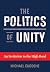 The Politics of Unity: An I...