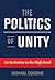 The Politics of Unity: An Invitation to the High Road