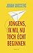 Jongens, ik wil nu toch écht beginnen by Johan Goossens