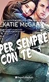Per sempre con te by Katie McGarry