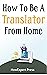 How To Be a Translator From...