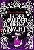 In der Wälder tiefer Nacht (German Edition)