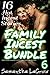 Family Incest Bundle 6 - 16 Hot Incest Stories