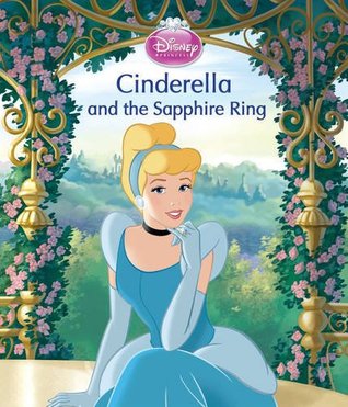 Disney Princess Cinderella and the Sapphire Ring (Paperback)