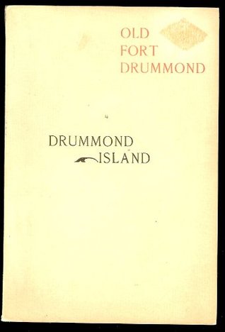 Drummond Island: The story of the British occupation, 1815-1828