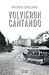 Volvieron cantando (Narrativa Contemporánea) (Spanish Edition)