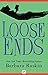 Loose Ends