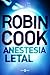 Anestesia letal by Robin Cook