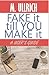 Fake It Till You Make It