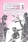 Antik Yunan Uygarlığı: Euripides'ten İskenderiye'ye #3 Antik Yunan Uygarlığı: Euripides'ten İskenderiye'ye #3