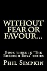 Without Fear or Favour... (The Borough Boys #3)