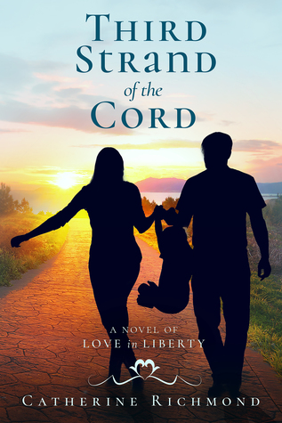 Third Strand of the Cord: A Novel of Love in Liberty (Paperback)