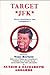Target *JFK* : Final Chapter in the Assassination