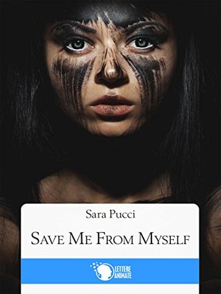 Save me from myself (Kindle Edition)