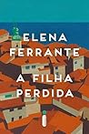 A Filha Perdida by Elena Ferrante