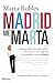 Madrid me Marta: Una guía d...