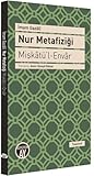 Nur Metafiziği (Mişkâtü'l-Envâr) Nur Metafiziği (Mişkâtü'l-Envâr)